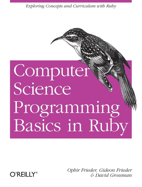 File:Computer Science Programming Basics In Ruby (1e 2013).pdf